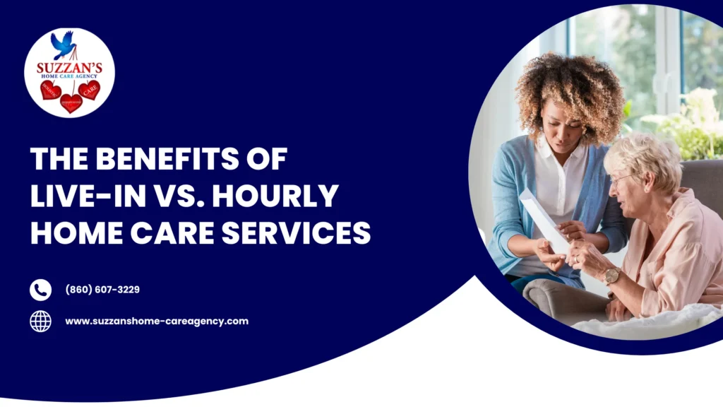 The Benefits of Live-In vs. Hourly Home Care Services