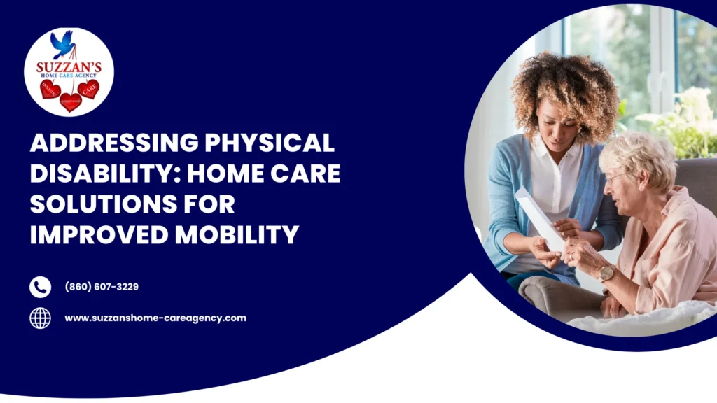 Addressing Physical Disability_ Home Care Solutions for Improved Mobility